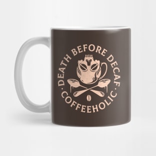 Death Before Decaf Mug